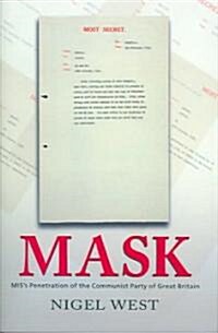 Mask : MI5s Penetration of the Communist Party of Great Britain (Hardcover)