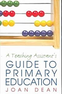 A Teaching Assistants Guide to Primary Education (Paperback)