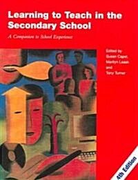 Learning to Teach in the Secondary School: A Companion to School Experience (Paperback, 4)