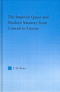 The Imperial Quest And Modern Memory From Conrad To Greene (Hardcover)