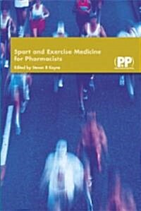 Sport And Exercise Medicine For Pharmacists (Paperback)