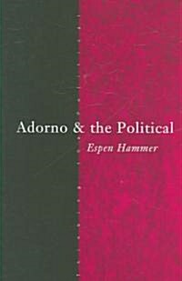 Adorno and the Political (Paperback)