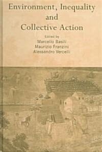 Environment, Inequality and Collective Action (Hardcover)