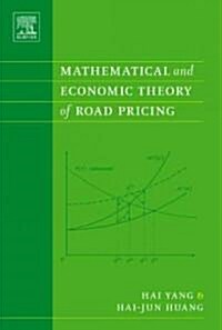 Mathematical And Economic Theory Of Road Pricing (Hardcover)