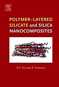 Polymer-layered Silicate And Silica Nanocomposites (Hardcover)