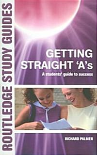 Getting Straight As : A Students Guide to Success (Paperback)