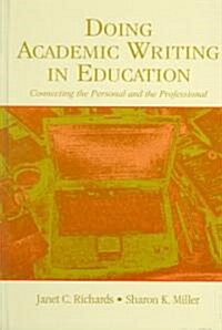 Doing Academic Writing in Education: Connecting the Personal and the Professional (Hardcover)