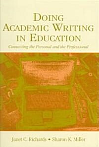 Doing Academic Writing in Education: Connecting the Personal and the Professional (Paperback)