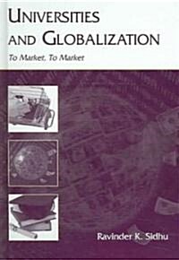 Universities and Globalization: To Market, to Market (Hardcover)