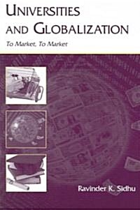 Universities and Globalization: To Market, to Market (Paperback)