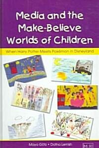 Media And The Make-Believe Worlds Of Children (Hardcover, CD-ROM)
