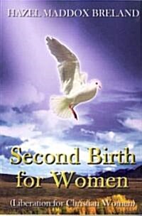 Second Birth For Women (Paperback)