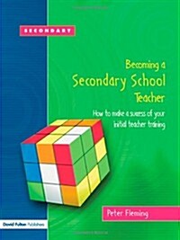 Becoming a Secondary School Teacher (Paperback, 1st)