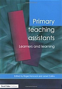 Primary Teaching Assistants Learners and Learning (Paperback, 1st)