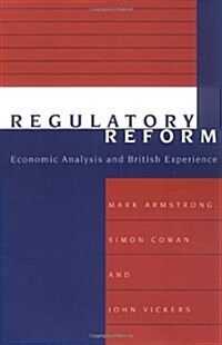 Regulatory Reform: Economic Analysis and British Experience (Paperback)