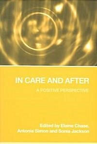In Care and After : A Positive Perspective (Paperback)