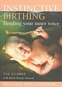 Instinctive Birthing (Hardcover)