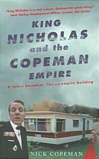King Nicholas and the Copeman Empire (Paperback)