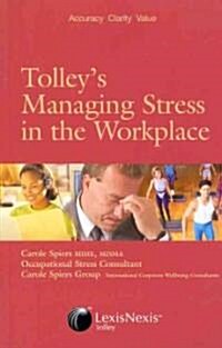 Tolleys Managing Stress in the Workplace (Paperback)