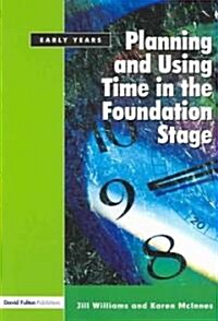 Planning and Using Time in the Foundation Stage (Paperback)