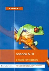 Science 5-11: A Guide for Teachers (Paperback)