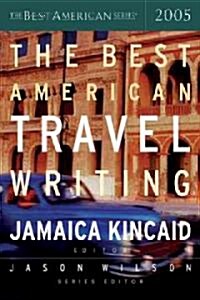 The Best American Travel Writing 2005 (Hardcover)