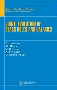 Joint Evolution of Black Holes and Galaxies (Hardcover)