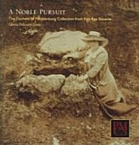 A Noble Pursuit: The Duchess of Mecklenburg Collection from Iron Age Slovenia (Paperback)