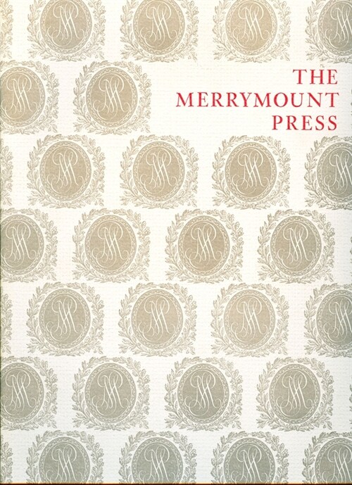 The Merrymount Press: An Exhibition on the Occasion of the 100th Anniversary of the Founding of the Press (Paperback)