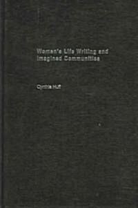 Womens Life Writing And Imagined Communities (Hardcover)