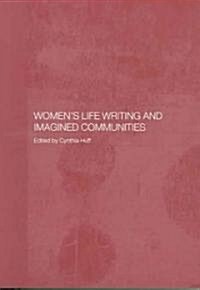 Womens Life Writing And Imagined Communities (Paperback)