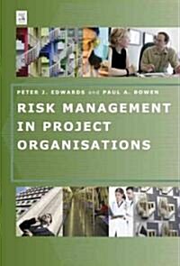 Risk Management in Project Organisations (Paperback)