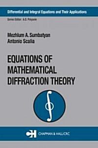Equations of Mathematical Diffraction Theory (Hardcover)