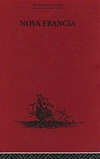 Nova Francia : A Description of Acadia, 1606 (Hardcover)