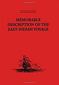 Memorable Description of the East Indian Voyage : 1618-25 (Hardcover)
