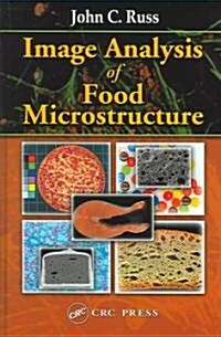 Image Analysis of Food Microstructure (Hardcover)