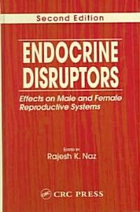 Endocrine Disruptors: Effects on Male and Female Reproductive Systems, Second Edition (Hardcover, 2)