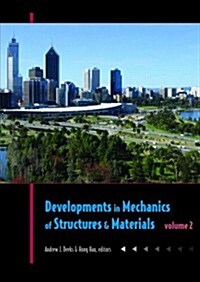 Developments in Mechanics of Structures & Materials: Proceedings of the 18th Australasian Conference on the Mechanics of Structures and Materials, Per (Hardcover)