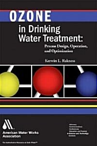 Ozone in Drinking Water Treatment (Hardcover, 1st)