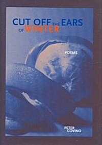 Cut Off the Ears of Winter (Hardcover)