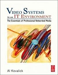 Video Systems in an It Environment (Hardcover)