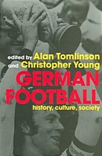 German Football : History, Culture, Society (Paperback)