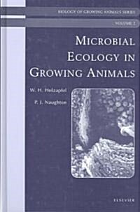 Microbial Ecology of Growing Animals: Biology of Growing Animals Series Volume 2 (Hardcover)