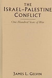 The Israel-Palestine Conflict : One Hundred Years of War (Hardcover)