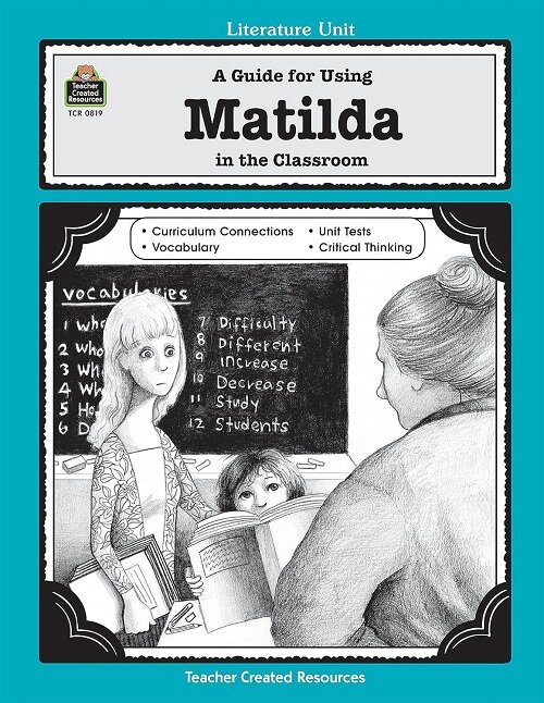 A Guide for Using Matilda in the Classroom (Paperback)