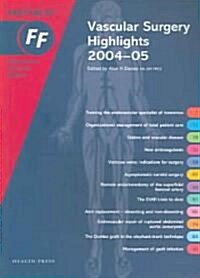 Vascular Surgery Highlights 2004-2005 (Paperback)