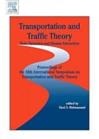 [중고] Transportation and Traffic Theory : Flow, Dynamics and Human Interaction - Proceedings of the 16th International Symposium on Transportation and  (Hardcover)