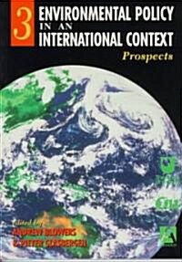 Environmental Policy in an International Context : Prospects for Environmental Change (Paperback)