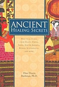 Ancient Healing Secrets (Hardcover)