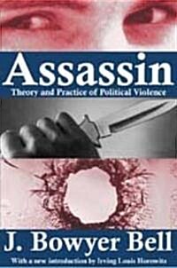 Assassin: Theory and Practice of Political Violence (Paperback)